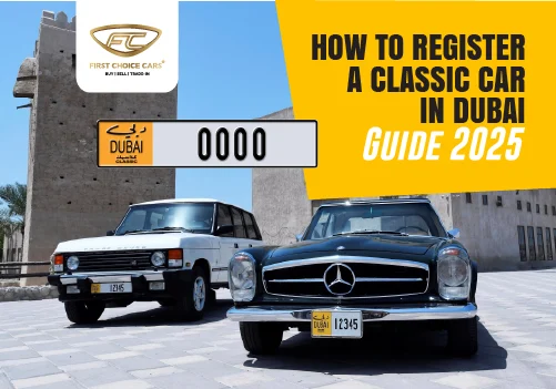 How to Register a Classic Car in Dubai: Guide 2025