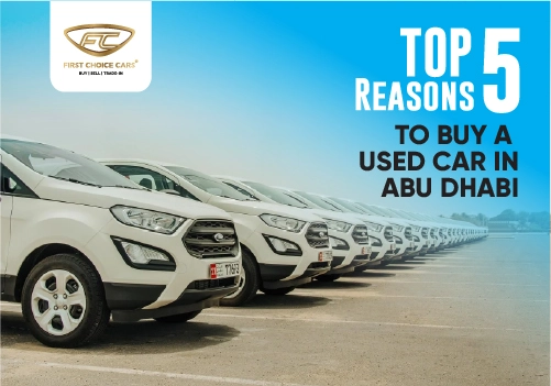 Top 5 Reasons to Buy a Used Car in Abu Dhabi