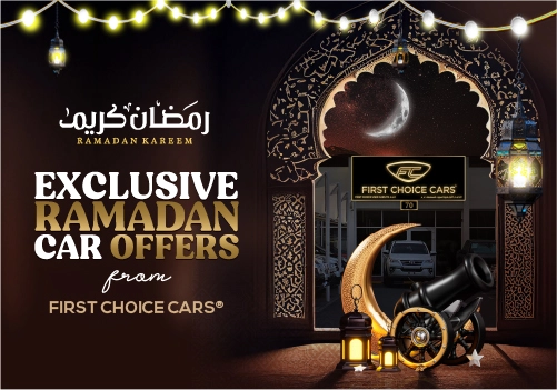 Ramadan 2024: Used Car Offers at First Choice Cars UAE