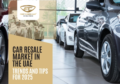 Car Resale Market in the UAE: Trends & Tips for 2025